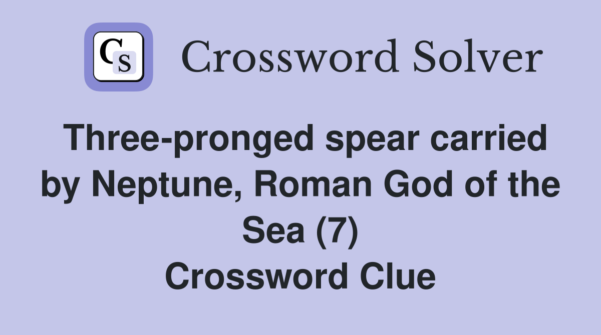 Threepronged spear carried by Neptune, Roman God of the Sea (7